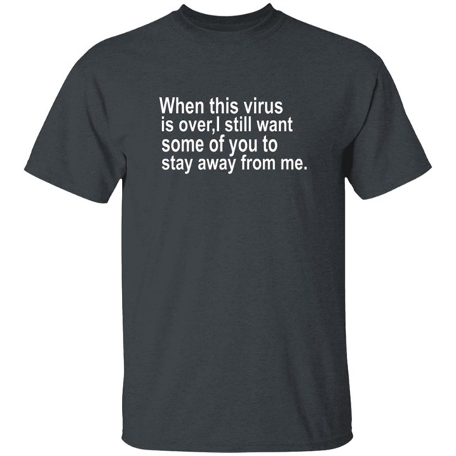 Bob Kevoian When This Virus Is Over Shirt Bob Kevoian When This Virus Is Over Shirt