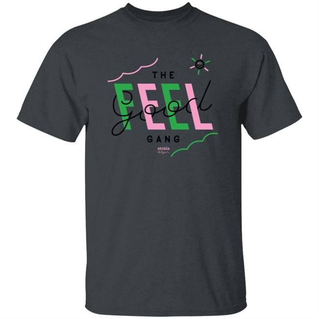 Absolute Merch Strala Feel Good Gang Tee Shirt Absolute Merch Strala Feel Good Gang Tee Shirt