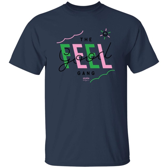 Absolute Merch Strala Feel Good Gang Tee Shirt Absolute Merch Strala Feel Good Gang Tee Shirt