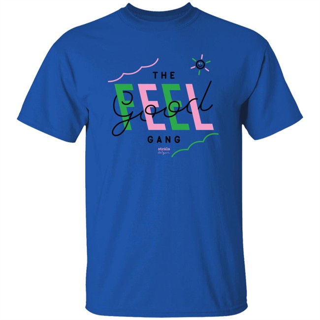 Absolute Merch Strala Feel Good Gang Tee Shirt Absolute Merch Strala Feel Good Gang Tee Shirt