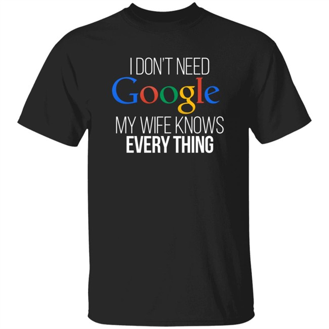 Joe Diffie Whiskey Riff Stagecoach '19 I Don't Need Google My Wife Knows Everything Shirt