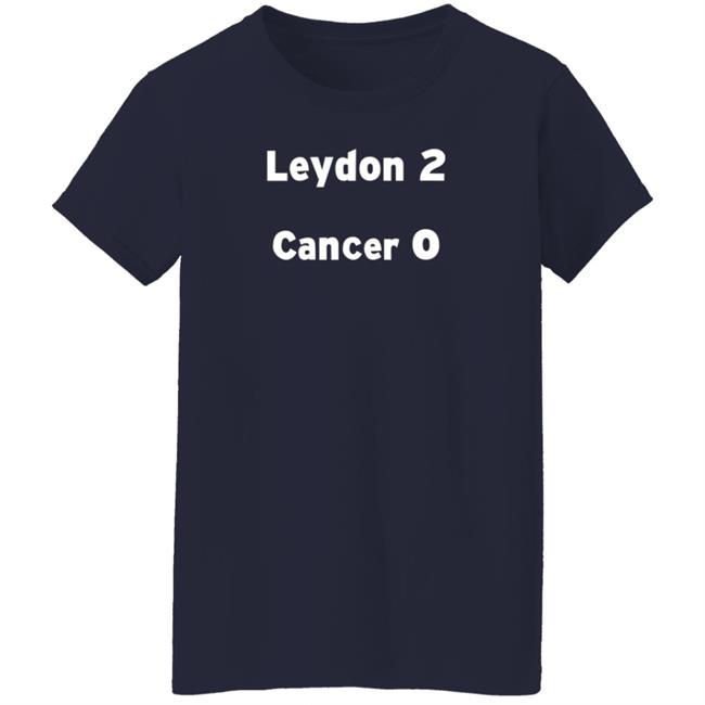 Joe Leydon Leydon 2 Cancer 0 T Shirt Joe Leydon Leydon 2 Cancer 0 T Shirt
