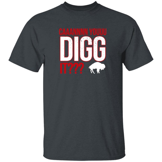Limited Edition Stefon Diggs Can You Digg It BreakingT Shirt Limited Edition Stefon Diggs Can You Digg It BreakingT Shirt