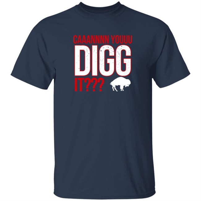 Limited Edition Stefon Diggs Can You Digg It BreakingT Shirt Limited Edition Stefon Diggs Can You Digg It BreakingT Shirt
