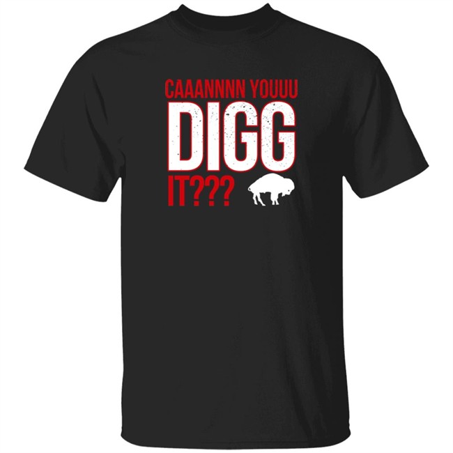 Limited Edition Stefon Diggs Can You Digg It BreakingT Shirt Limited Edition Stefon Diggs Can You Digg It BreakingT Shirt