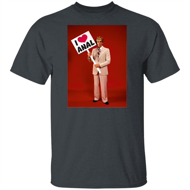 I Love Anal Picket T Shirt I Love Anal Picket T Shirt