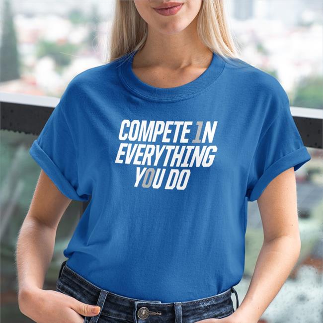 Penn State Football Compete In Everything You Do Sweatshirt Wintshirt Merch