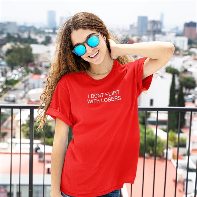 Shirts That Go Hard I Dont Flirt With Losers Twill Cap