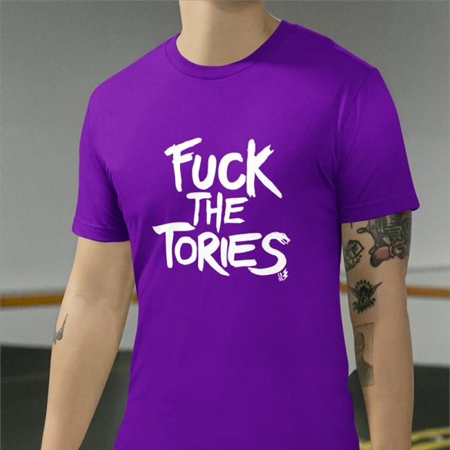 Fuck The Tories Shirt