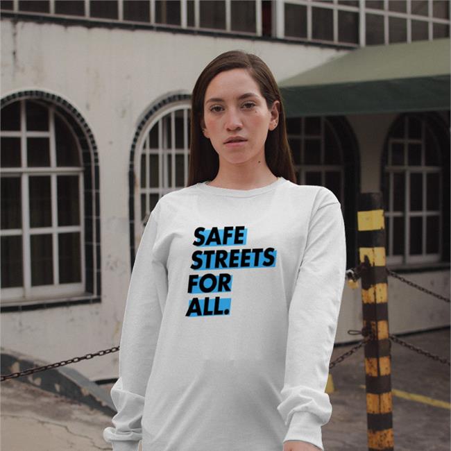 Safe Streets For All T Shirt