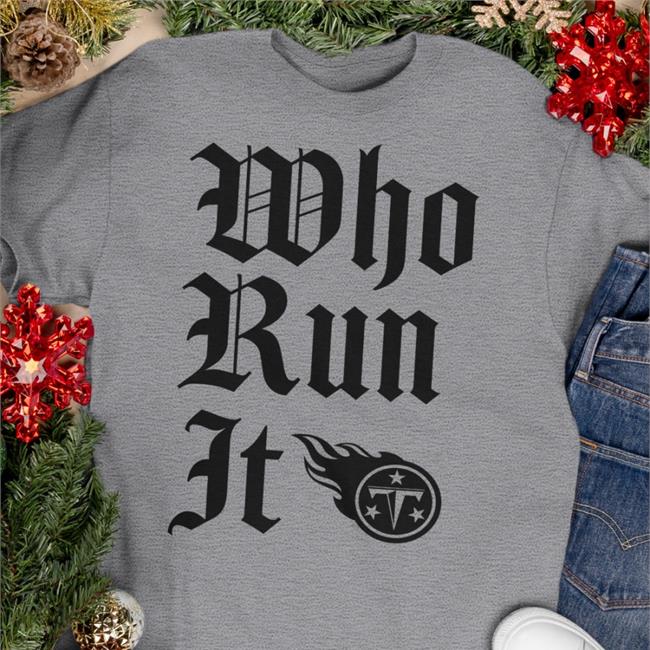 Who Run It T Shirt Starter Titans Three 6 Mafia Tennessee Titans Shop