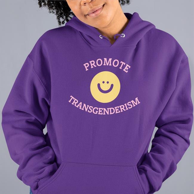 Promote Transgenderism Hooded Sweatshirt