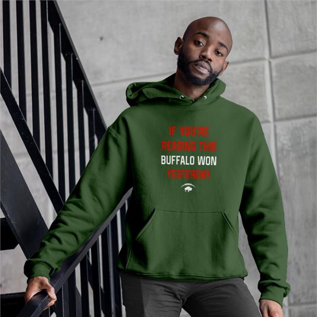 Store 716 Buffalo If You're Reading This Buffalo Won Yesterday T Shirt Litttlesnappy