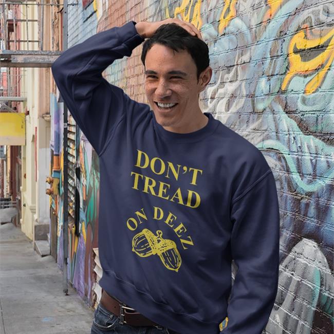 Liberty Square Don't Tread On Deez Shirt