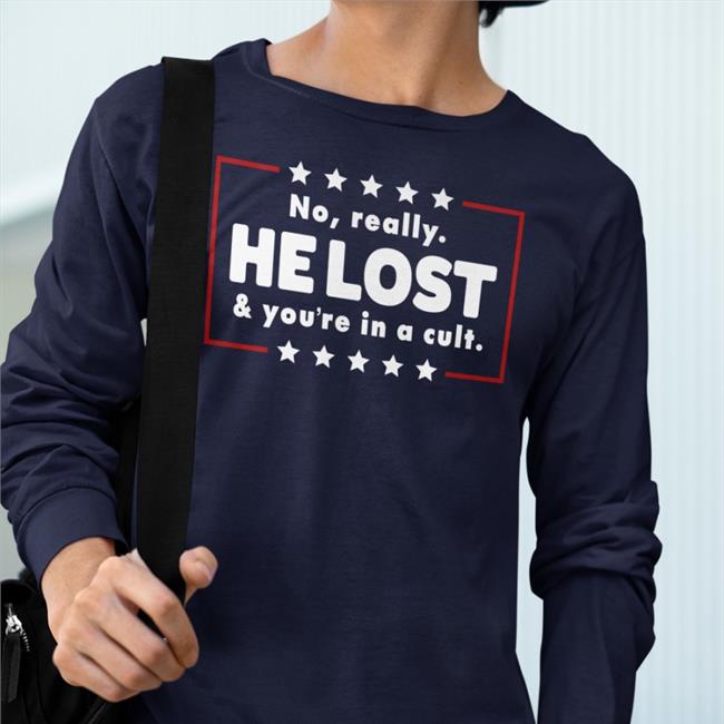 No Really He Lost & You're In A Cult Tee Shirt Mr Q Of Maine