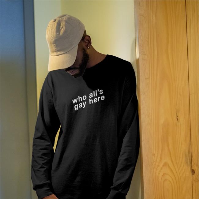 Who All's Gay Here Shirt Heather Hogan