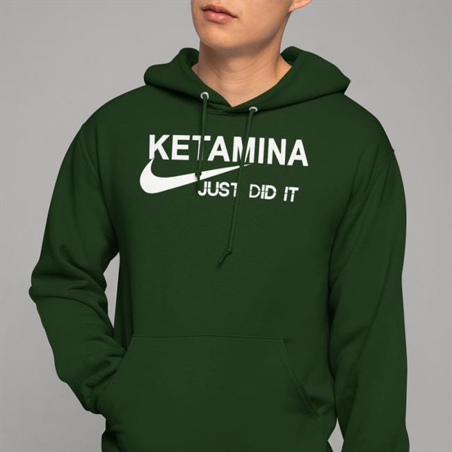 Shirts That Go Hard Merch Nike Logo Ketamina Just Did It T Shirt