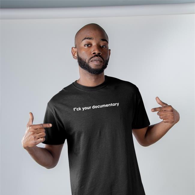 Fck Your Documentary Shirts