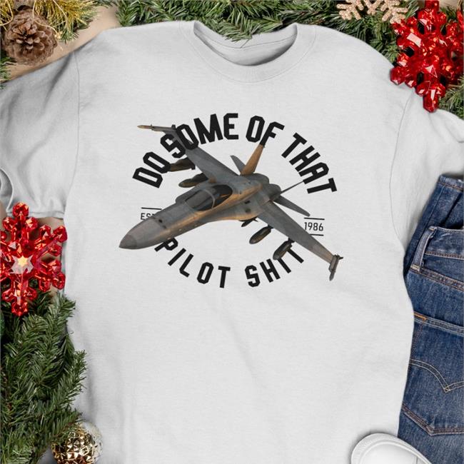 Do Some Of That Pilot Shit Est 1986 Tank top