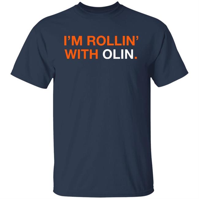Obvious Shirts Shop I'm Rollin' With Olin Shirt