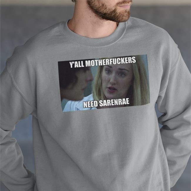 Y'all Motherfuckers Need Sarenrae Tee Shirt