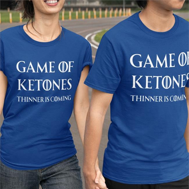 Steve Serious Keto Game Of Ketones Thinner Is Coming Tee Shirt