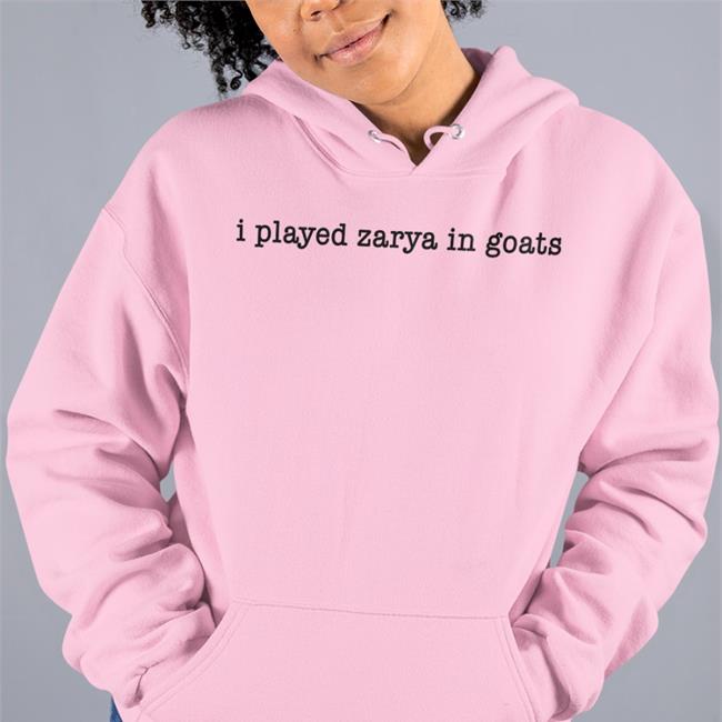 I Played Zarya In Goats Shirt Montara