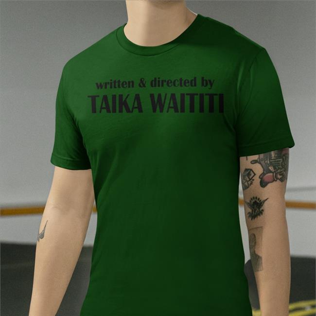 Written And Directed By Taika Waititi Shirt