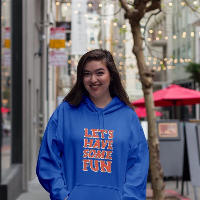 Let's Have Some Fun Hoodie Barstool Sports