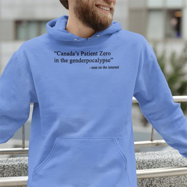 Canada's Patient Zero In The Grandmapocalypse Man On The Internet Shirt Maven Of Mayhem