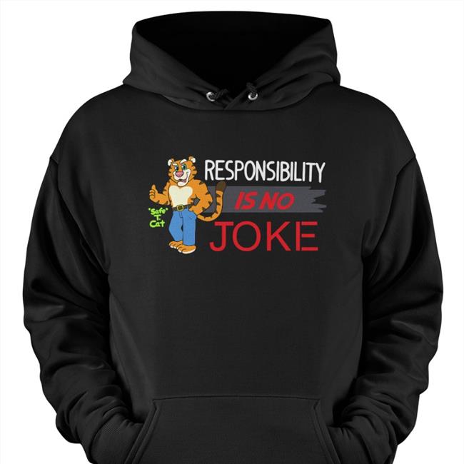 Javigameboy Responsibility Is No Joke Safe T Cat Crewneck Sweatshirt