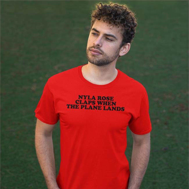 Nyla Rose Beas Nyla Rose Claps When The Plane Lands Shirt King Serpentico