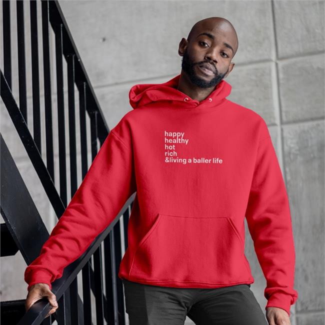 Sarah Spain Happy Healthy Hot Rich & Living A Baller Life Sweatshirt