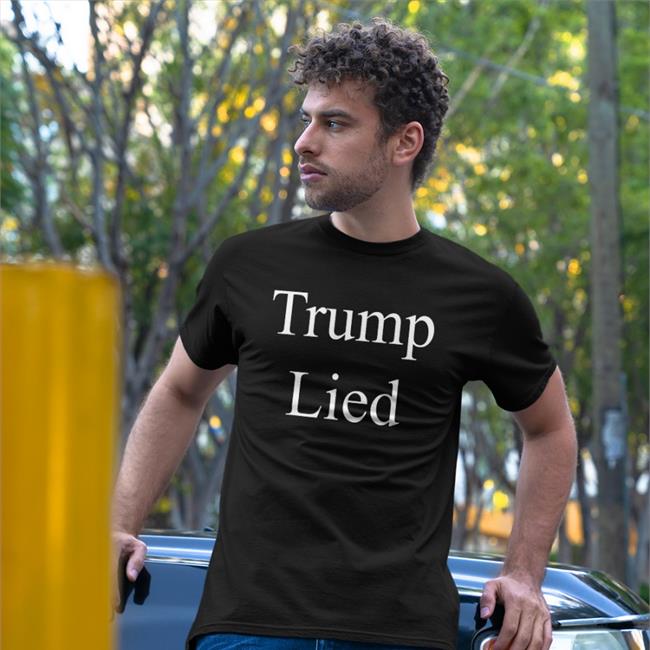 Corn Fed Threads Trump Lied Tee Search For Grace