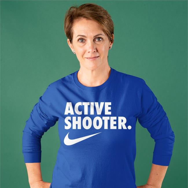 Active Shooter T Shirt That Go Hard Merch Shirts With Threatening Auras