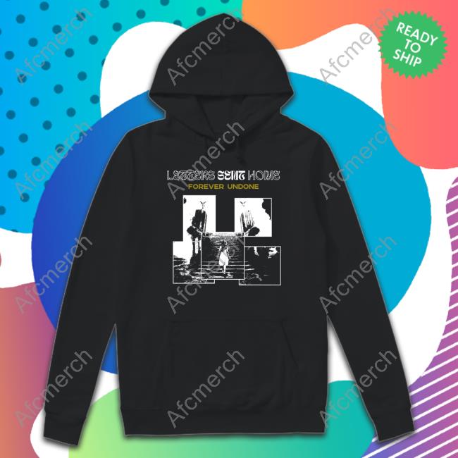 Official Letters Sent Home - Forever Undone Black Pull Over Hoodie Downrightmerch