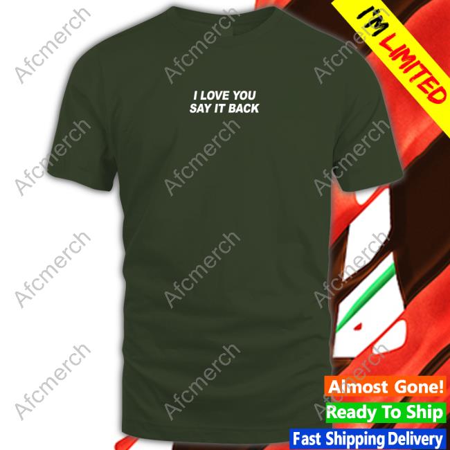 Lonely Ghost I Love You Say It Back Tee Shirt