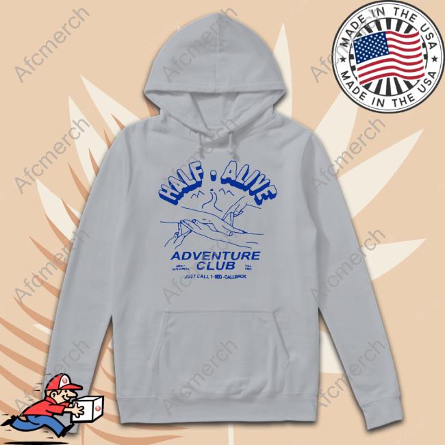 Official Half Alive Merch Adventure Club Hoodie Half Alive Merch Adventure Club Crewneck Sweatshirt Conditionsofapunk