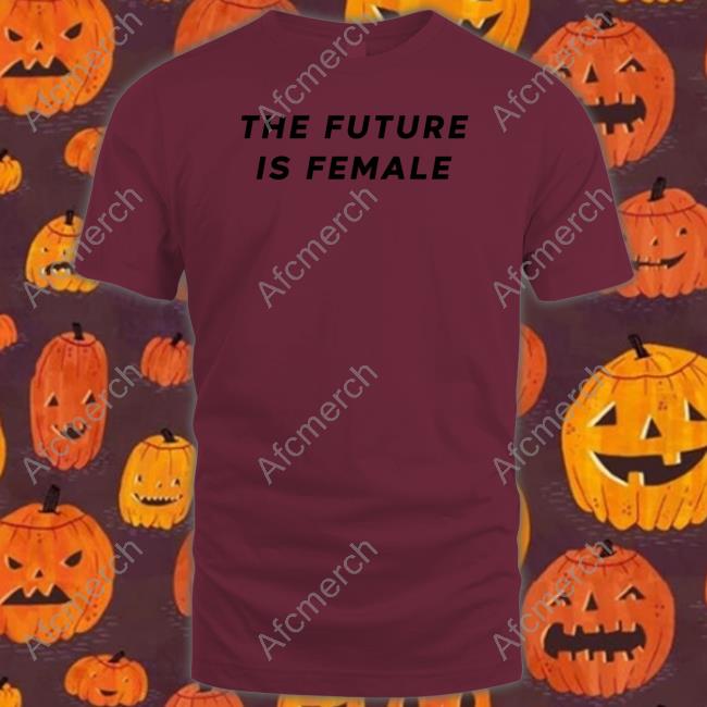 Maxwell Zorick The Future Is Female T-Shirt Lisa Britton