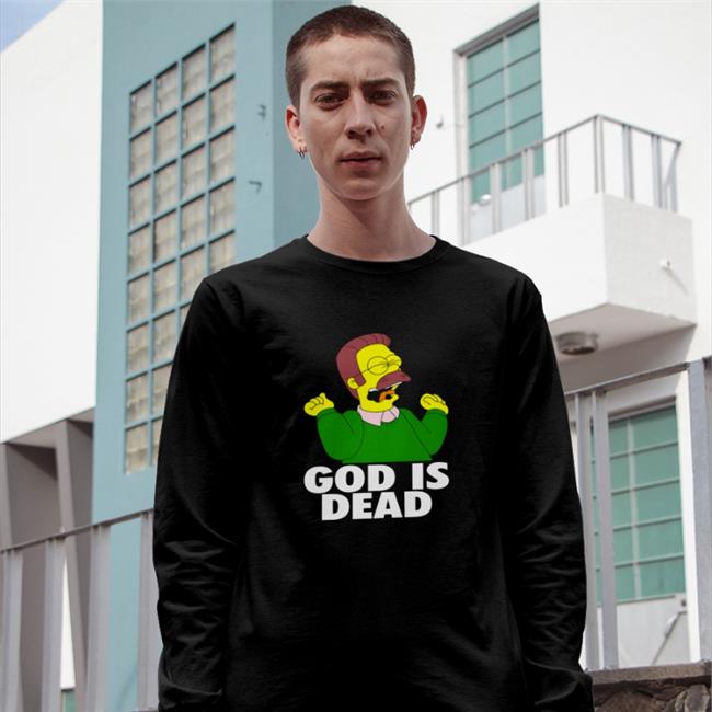 Shirts That Go Hard Ned Flanders God Is Dead Hoodie The Simpsons