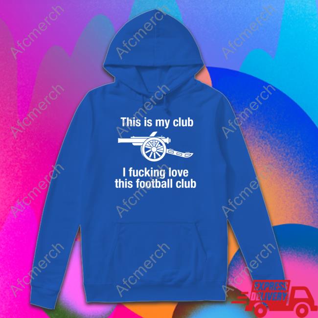 This Is My Club I Fucking Love This Football Club Shirts