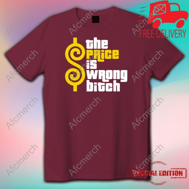 Super 70S Sports The Price Is Wrong Bitch Tee