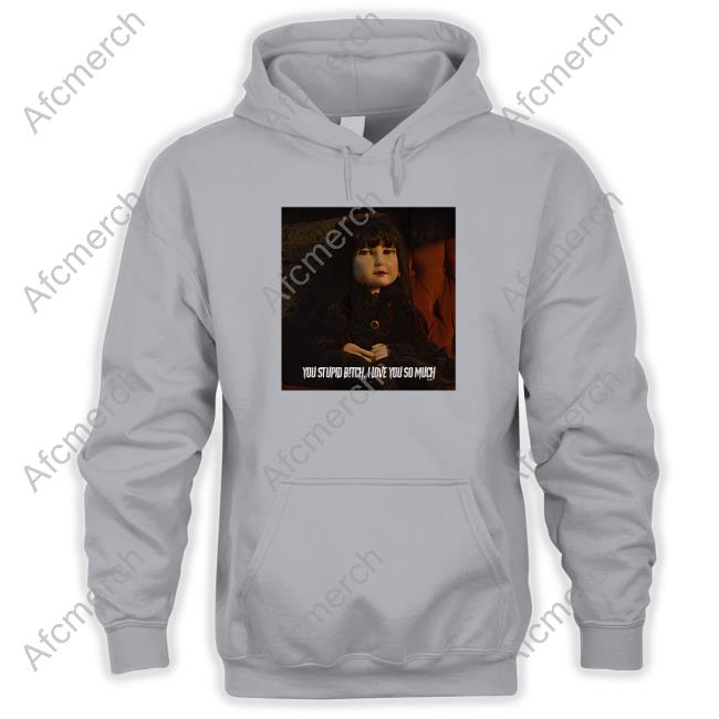 Official What We Do In The Shadows Nadja Doll You Stupid Bitch I Love You So Much Shirt