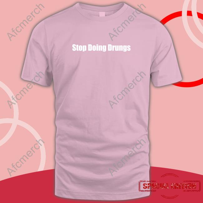 Daydrian Harding Stop Doing Drugs T-Shirt