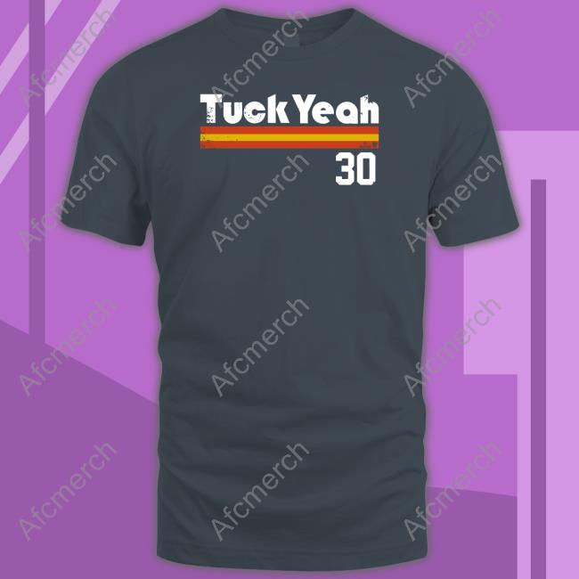 Tuck Yeah 30 Tee Shirt