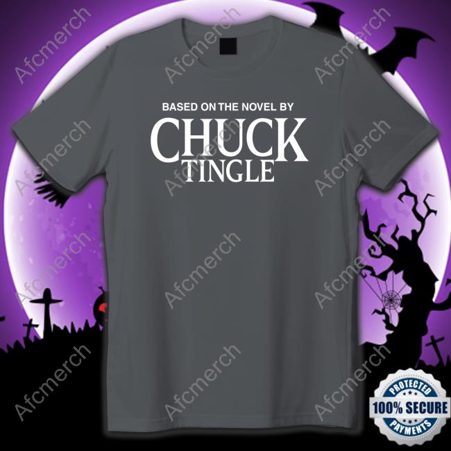 Based On The Novel By Chuck Tingle Shirt 2022 Chuck Tingle Merch