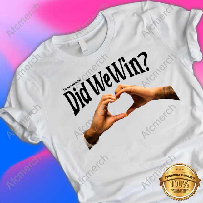 Didwewin Shop Damar Hamlin Did We Win T-Shirt
