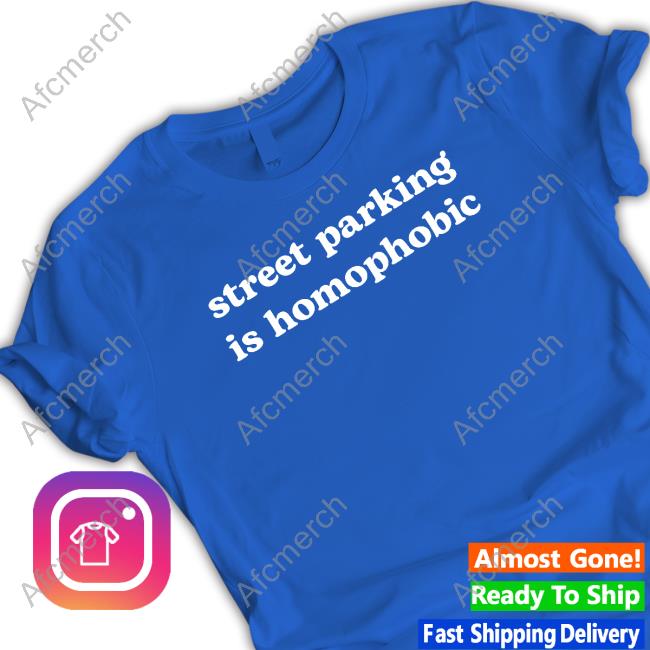 Street Parking Is Homophobic Hoodie