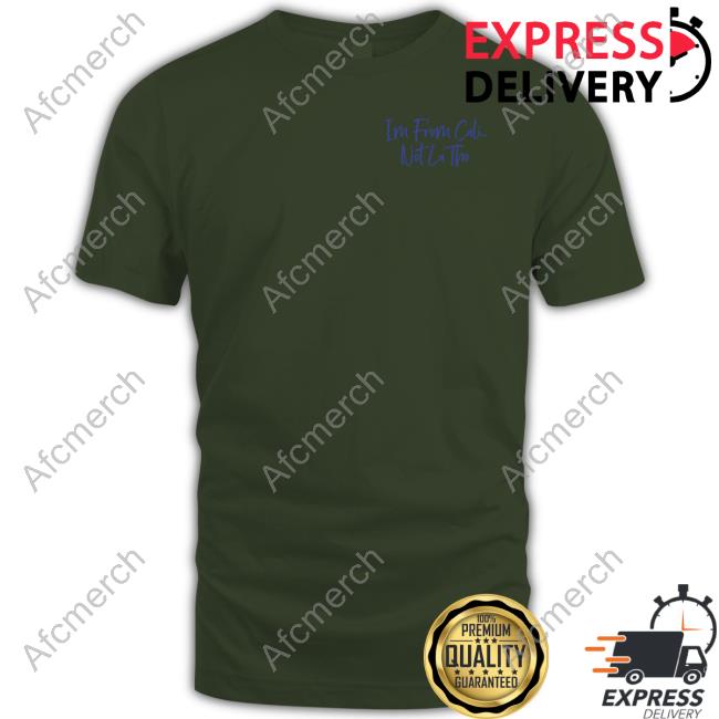 Made In Sac I'm From Cali Not La Tho Shirt