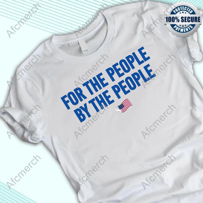 Official For The People By The People T-Shirt
